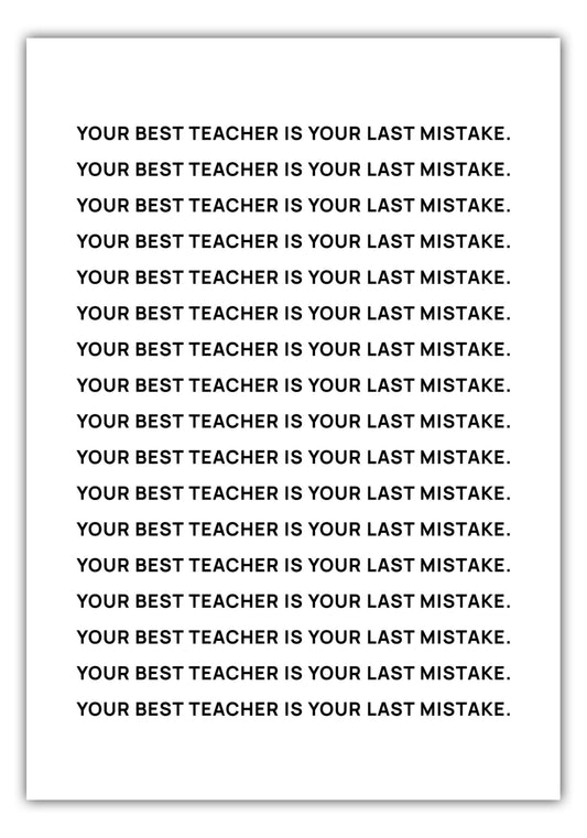 Poster Your best teacher is your last mistake #1