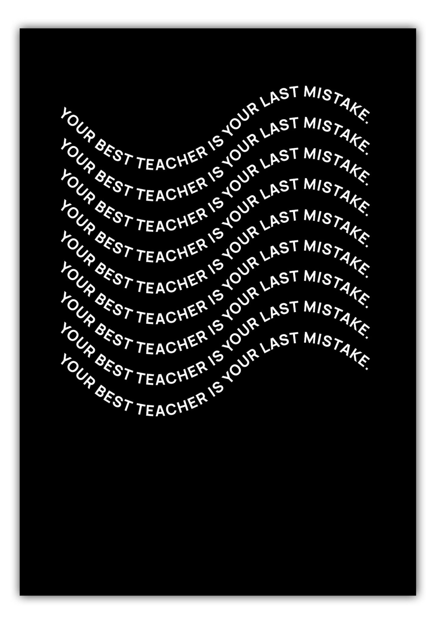 Poster Your best teacher is your last mistake #2