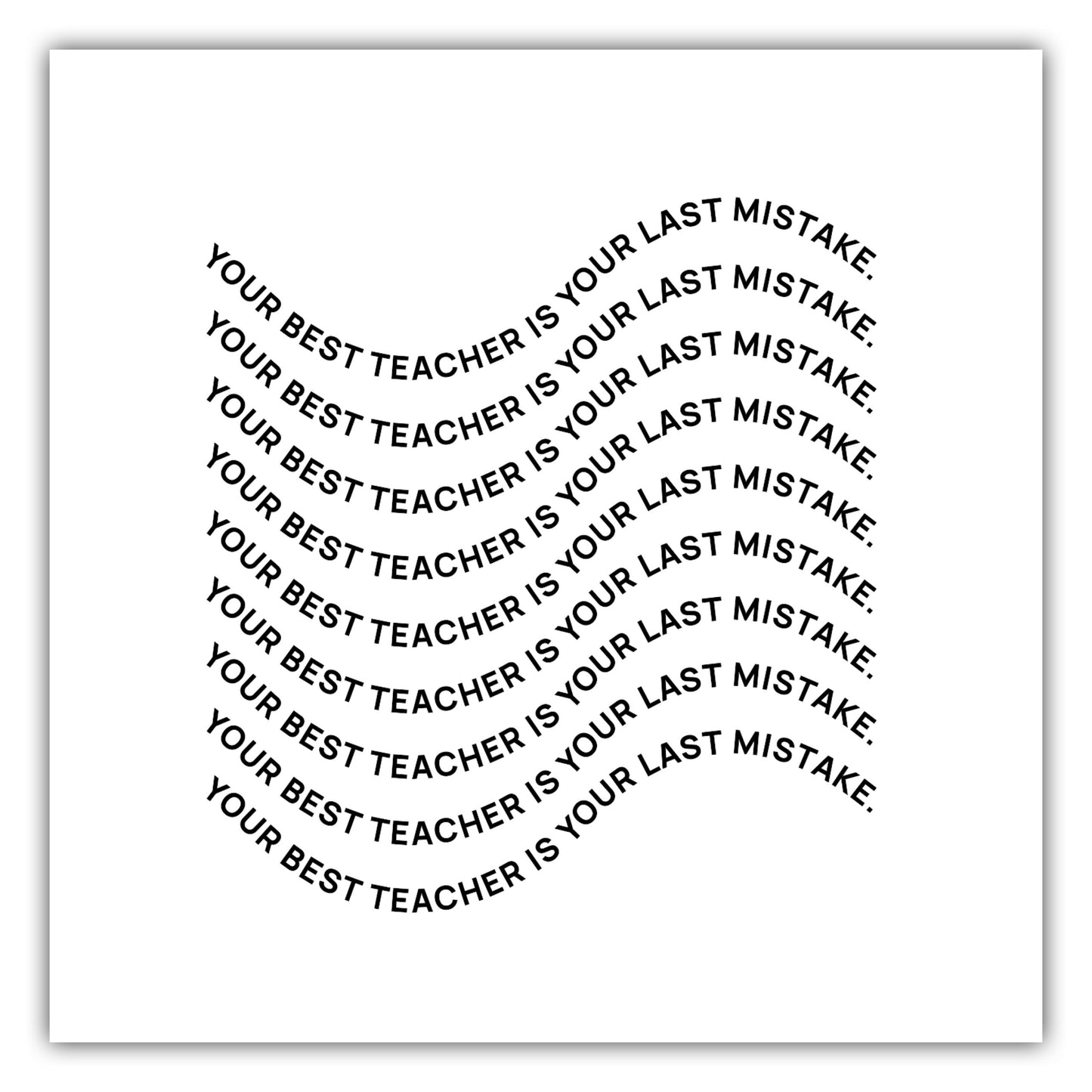Poster Your best teacher is your last mistake #2